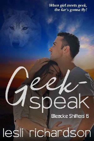 [Bleacke Shifters 06] • Geek-Speak